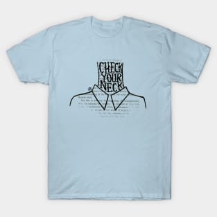 Check Your Neck Male- black design T-Shirt